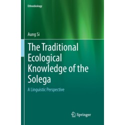 The Traditional Ecological Knowledge of the Solega: A Linguistic Perspective