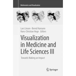 Visualization in Medicine and Life Sciences III: Towards Making an Impact