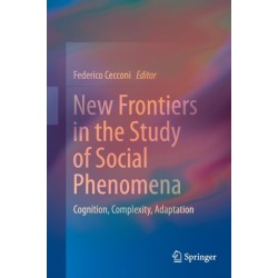 New Frontiers in the Study of Social Phenomena: Cognition, Complexity, Adaptation
