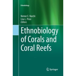 Ethnobiology of Corals and Coral Reefs