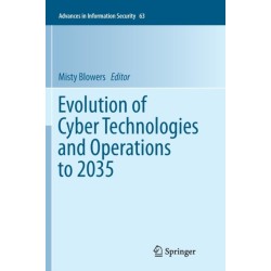 Evolution of Cyber Technologies and Operations to 2035