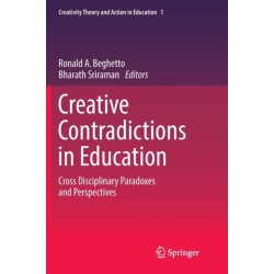 Creative Contradictions in Education: Cross Disciplinary Paradoxes and Perspectives