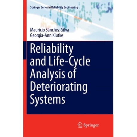 Reliability and Life-Cycle Analysis of Deteriorating Systems