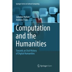Computation and the Humanities: Towards an Oral History of Digital Humanities