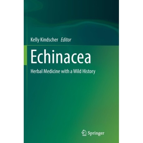 Echinacea: Herbal Medicine with a Wild History