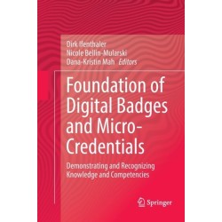 Foundation of Digital Badges and Micro-Credentials: Demonstrating and Recognizing Knowledge and Competencies