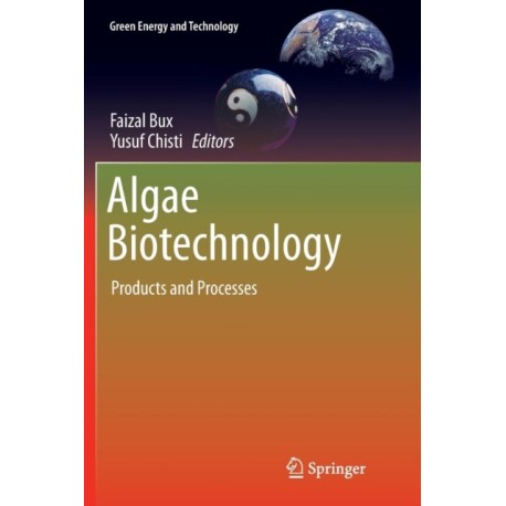 Algae Biotechnology: Products and Processes