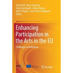 Enhancing Participation in the Arts in the EU: Challenges and Methods