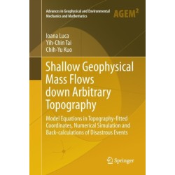 Shallow Geophysical Mass Flows down Arbitrary Topography: Model Equations in Topography-fitted Coordinates, Numerical Simulation and Back-calculations of Disastrous Events
