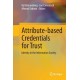 Attribute-based Credentials for Trust: Identity in the Information Society