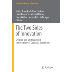 The Two Sides of Innovation: Creation and Destruction in the Evolution of Capitalist Economies