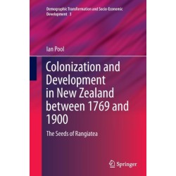 Colonization and Development in New Zealand between 1769 and 1900: The Seeds of Rangiatea