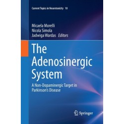 The Adenosinergic System: A Non-Dopaminergic Target in Parkinson’s Disease