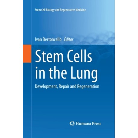 Stem Cells in the Lung: Development, Repair and Regeneration
