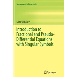 Introduction to Fractional and Pseudo-Differential Equations with Singular Symbols