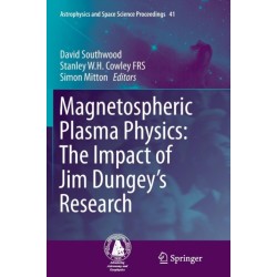 Magnetospheric Plasma Physics: The Impact of Jim Dungey’s Research