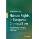 Human Rights in European Criminal Law: New Developments in European Legislation and Case Law after the Lisbon Treaty