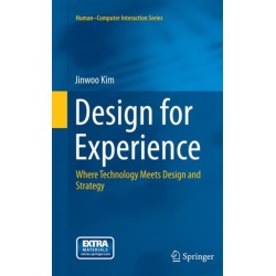 Design for Experience: Where Technology Meets Design and Strategy