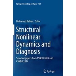 Structural Nonlinear Dynamics and Diagnosis: Selected papers from CSNDD 2012 and CSNDD 2014