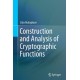 Construction and Analysis of Cryptographic Functions