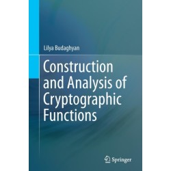 Construction and Analysis of Cryptographic Functions