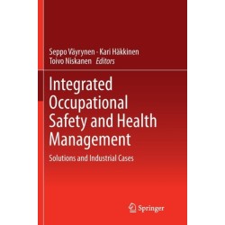 Integrated Occupational Safety and Health Management: Solutions and Industrial Cases