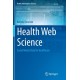 Health Web Science: Social Media Data for Healthcare