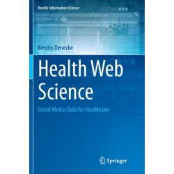 Health Web Science: Social Media Data for Healthcare