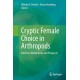 Cryptic Female Choice in Arthropods: Patterns, Mechanisms and Prospects