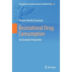 Recreational Drug Consumption: An Economic Perspective
