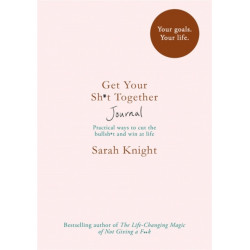 Get Your Sh*t Together Journal