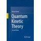 Quantum Kinetic Theory
