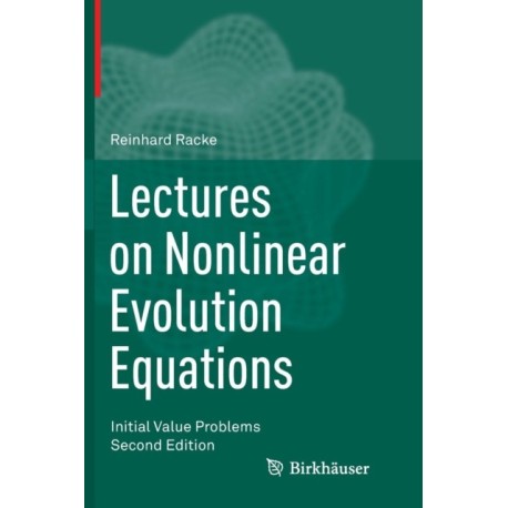 Lectures on Nonlinear Evolution Equations: Initial Value Problems