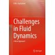 Challenges in Fluid Dynamics: A New Approach