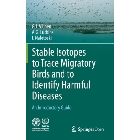 Stable Isotopes to Trace Migratory Birds and to Identify Harmful Diseases: An Introductory Guide