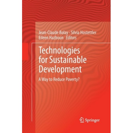 Technologies for Sustainable Development: A Way to Reduce Poverty?