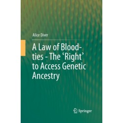 A Law of Blood-ties - The 'Right' to Access Genetic Ancestry