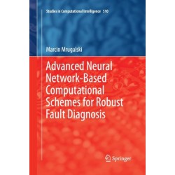 Advanced Neural Network-Based Computational Schemes for Robust Fault Diagnosis
