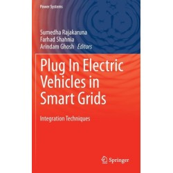 Plug In Electric Vehicles in Smart Grids: Integration Techniques