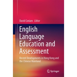 English Language Education and Assessment: Recent Developments in Hong Kong and the Chinese Mainland