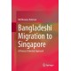 Bangladeshi Migration to Singapore: A Process-Oriented Approach