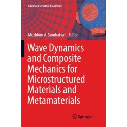 Wave Dynamics and Composite Mechanics for Microstructured Materials and Metamaterials