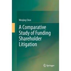 A Comparative Study of Funding Shareholder Litigation