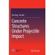 Concrete Structures Under Projectile Impact