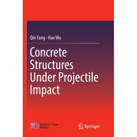 Concrete Structures Under Projectile Impact