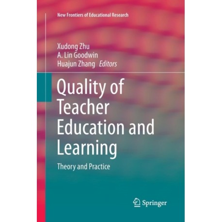 Quality of Teacher Education and Learning: Theory and Practice