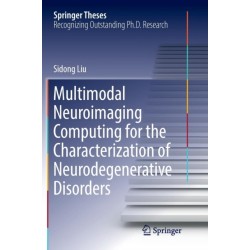 Multimodal Neuroimaging Computing for the Characterization of Neurodegenerative Disorders