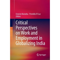 Critical Perspectives on Work and Employment in Globalizing India