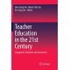 Teacher Education in the 21st Century: Singapore’s Evolution and Innovation