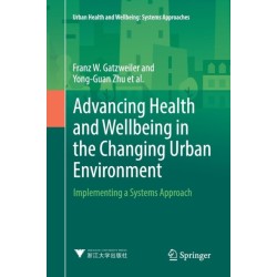 Advancing Health and Wellbeing in the Changing Urban Environment: Implementing a Systems Approach